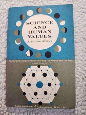 Science and Human Values by J. Bronowski Harper Torchbooks Vintage Paperbck 1965